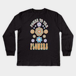 Power To The Flowers Vintage Message Kids Long Sleeve T-Shirt